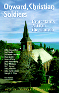 Onward, Christian Soldiers: Protestants Affirm the Church - MacArthur, John F, Dr., Jr., and Kistler, Don, and Whitney, Donald S