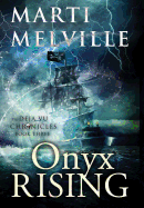 Onyx Rising: The Deja Vu Chronicles