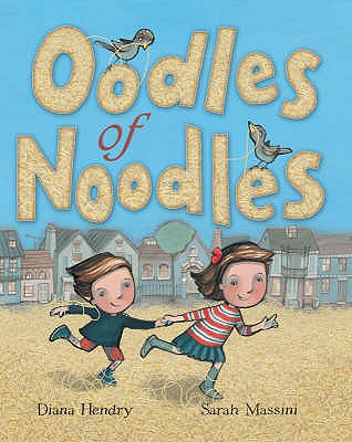 Oodles of Noodles - Hendry, Diana