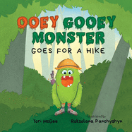 Ooey Gooey Monster: Goes for a Hike