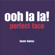 Ooh La La: Perfect Face