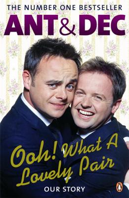 Ooh! What a Lovely Pair: Our Story - from Saturday Night Takeaway's award-winning presenters - McPartlin, Ant, and Donnelly, Declan