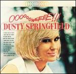 Ooooooweeee! - Dusty Springfield