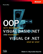 Oop with Microsoft Visual Basic .Net and Microsoft Visual C# .Net Step by Step - Reynolds-Haertle, Robin A