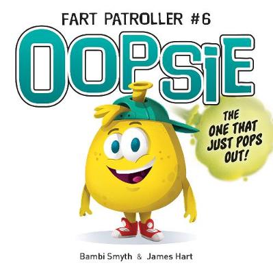 Oopsie - Smyth, Bambi, and Hart, James (Illustrator)