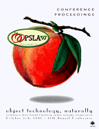 OOPSLA '97 Conference Proceedings: Object-Oriented Programming Systems, Languages, and Applications - ACM