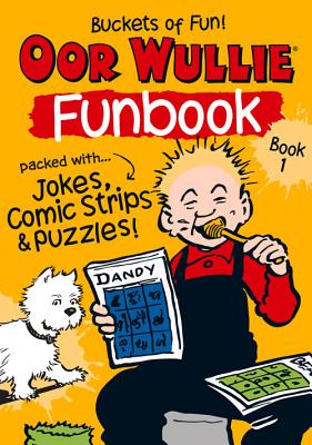 Oor Wullie's New Funbook Volume 1 - Wullie, Oor