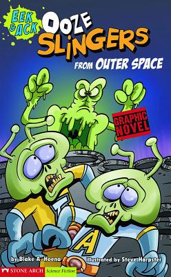 Ooze Slingers from Outer Space: Eek & Ack - Hoena, Blake A