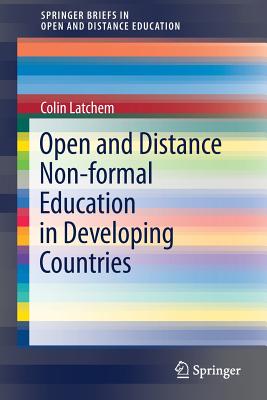 Open and Distance Non-Formal Education in Developing Countries - Latchem, Colin