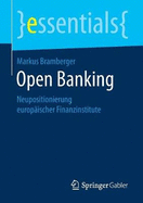 Open Banking: Neupositionierung Europischer Finanzinstitute