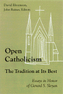 Open Catholicism: The Tradition at Its Best: Essays in Honor of Gerard S. Sloyan