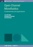 Open-Channel Microfluidics: Fundamentals and Applications