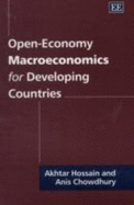 Open-Economy Macroeconomics for Developing Countries - Hossain, Akhand A, and Chowdhury, Anis