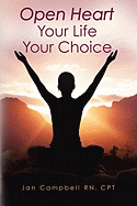 Open Heart: Your Life Your Choice