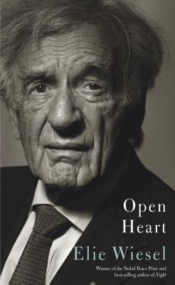 Open Heart - Wiesel, Elie, and Wiesel, Marion (Translated by)