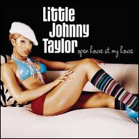 Open House at My House - Little Johnny Taylor