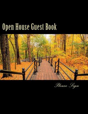 Open House Guest Book: Real Estate Professional Open House Guest Book with 24 Pages Containing 300 Signing Spaces for Guests' Names, Phone Numbers and Email Addresses. - Smith, Lisa Marie