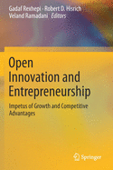Open Innovation and Entrepreneurship: Impetus of Growth and Competitive Advantages