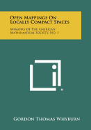 Open Mappings on Locally Compact Spaces: Memoirs of the American Mathematical Society, No. 1