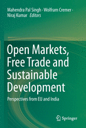 Open Markets, Free Trade and Sustainable Development: Perspectives from Eu and India