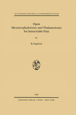 Open Mesencephalotomy and Thalamotomy for Intractable Pain - Zapletal, B