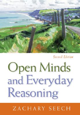 Open Minds and Everyday Reasoning - Seech, Zachary P