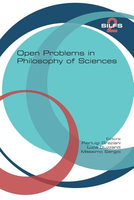 Open Problems in Philosophy of Sciences - Graziani, Pierluigi (Editor), and Guzzardi, Luca (Editor), and Sangoi, Massimo (Editor)