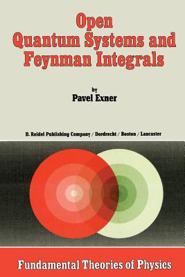 Open Quantum Systems and Feynman Integrals - Exner, P