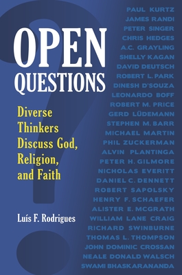 Open Questions: Diverse Thinkers Discuss God, Religion, and Faith - Rodrigues, Lu-S