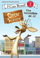 Open Season: The Incredible Mr. E!
