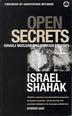 Open Secrets: Israeli Foreign and Nuclear Policies - Shahak, Israel