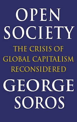 Open Society: Reforming Global Capitalism - Soros, George