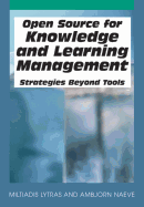 Open Source for Knowledge and Learning Management: Strategies Beyond Tools