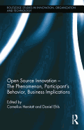 Open Source Innovation: The Phenomenon, Participant's Behaviour, Business Implications