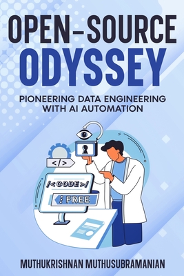 Open-Source Odyssey: Pioneering Data Engineering with AI Automation - Muthusubramanian, Muthukrishnan