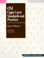 Open Systems Interconnection: Upper Layer Standards and Practices - Hebrawi, Baha