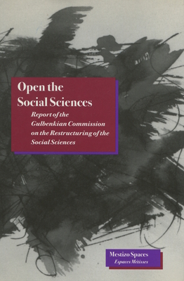 Open the Social Sciences - Wallerstein, Immanuel (Editor)