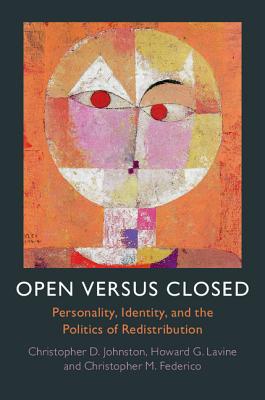 Open versus Closed: Personality, Identity, and the Politics of Redistribution - Johnston, Christopher D., and Lavine, Howard G., and Federico, Christopher M.