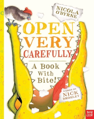 Open Very Carefully - Nosy Crow Ltd