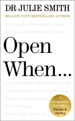 Open When...: A Companion for Life's Twists & Turns - Smith, Julie