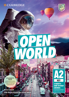 Open World Key Student's Book Pack (Sb Wo Answers W Online Practice and WB Wo Answers W Audio Download) - Cowper, Anna, and Dignen, Sheila, and White, Susan