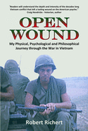 Open Wound: My Physical, Psychological and Philosophical Journey through the War in Vietnam