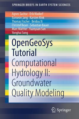 Opengeosys Tutorial: Computational Hydrology II: Groundwater Quality Modeling - Sachse, Agnes, and Nixdorf, Erik, and Jang, Eunseon