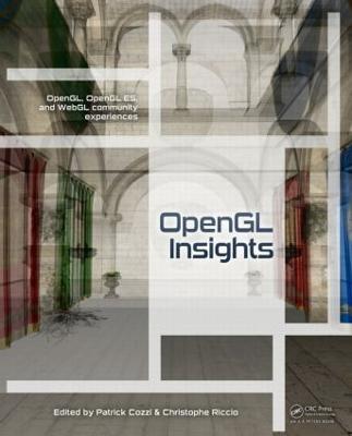 OpenGL Insights - Cozzi, Patrick (Editor), and Riccio, Christophe (Editor)