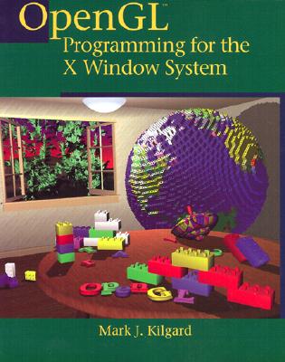 OpenGL Programming for the X Window System - Kilgard, Mark J.