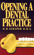 Opening a Dental Practice - Schaper, Robert H