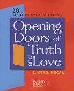 Opening Doors to Truth and Love: 20 Teen Prayer Services