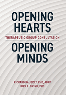 Opening Hearts, Opening Minds: Therapeutic Group Consultation