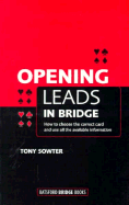 Opening Leads in Bridge: How to Choose the Correct Card and Use All the Available Information