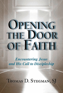 Opening the Door of Faith: Encountering Jesus and His Call to Discipleship
